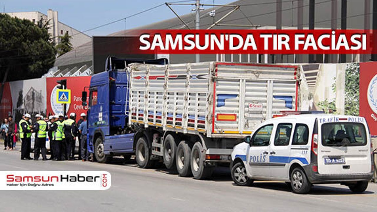 Samsun'da İki Kişi Tırın Altında Kaldı