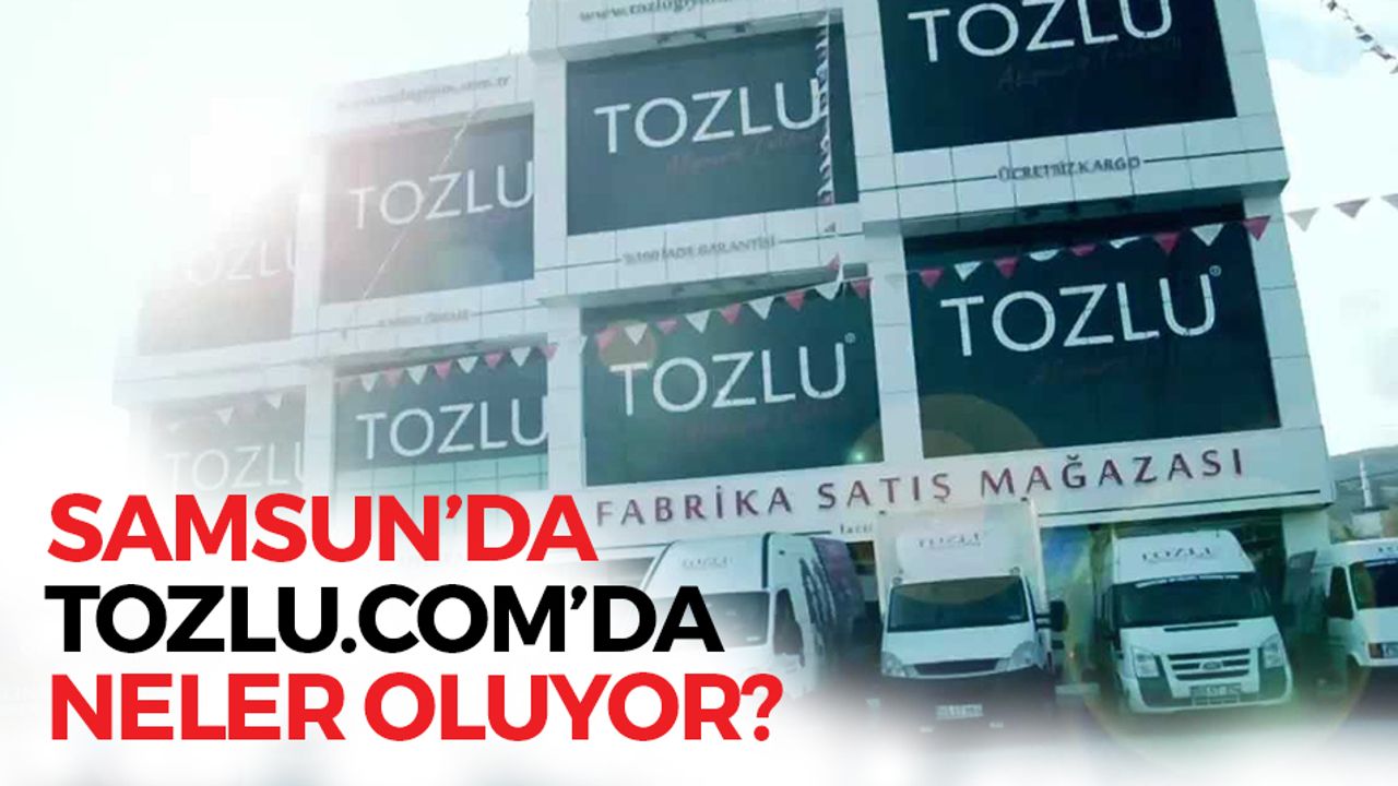 Samsun'da tozlu.com'da Neler Oluyor?