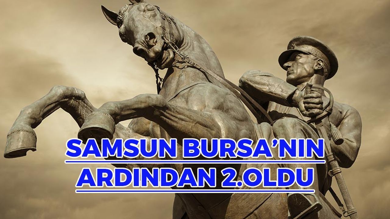 Samsun Bursa'nın Ardından İkinci Oldu