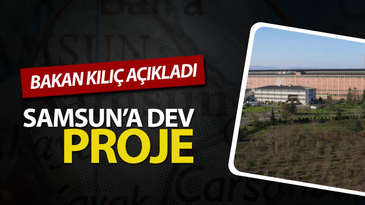 Akif Çağatay Kılıç: Çarşamba Şeker Fabrikası Arazisi “Gıda OSB” Olacak