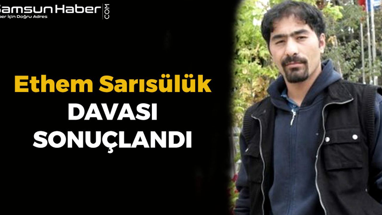 Ethem Sarısülük Davasında Karar Belli Oldu