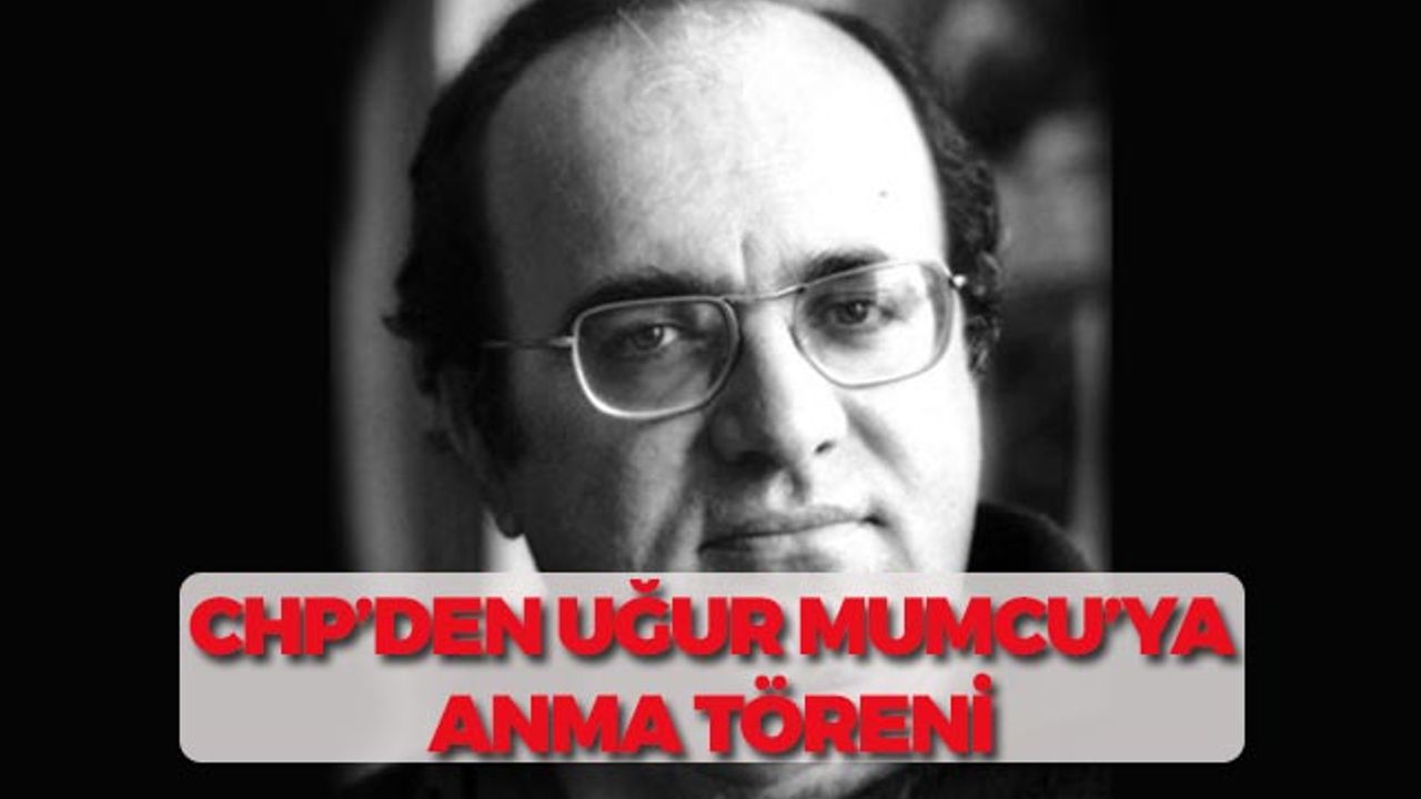CHP'den Uğur Mumcu'yu Anma Töreni