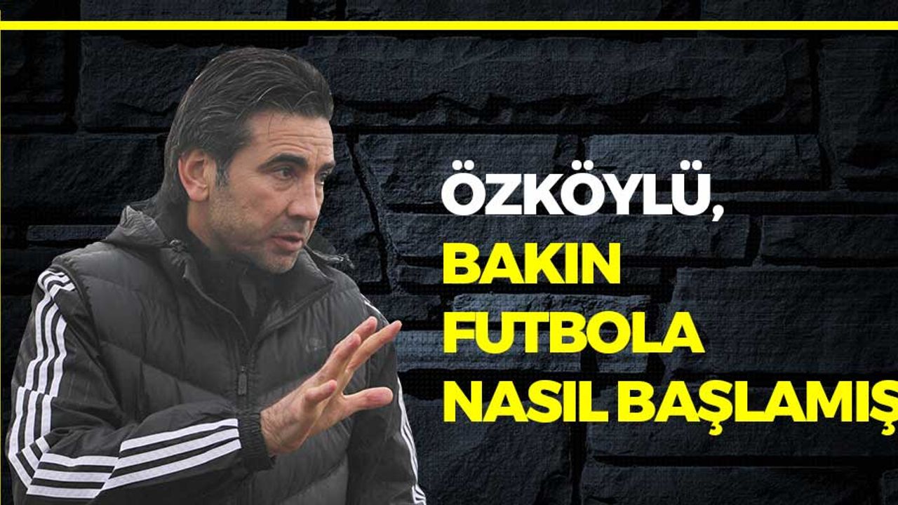 Osman Özköylü Bakın Futbola Nasıl Başlamış