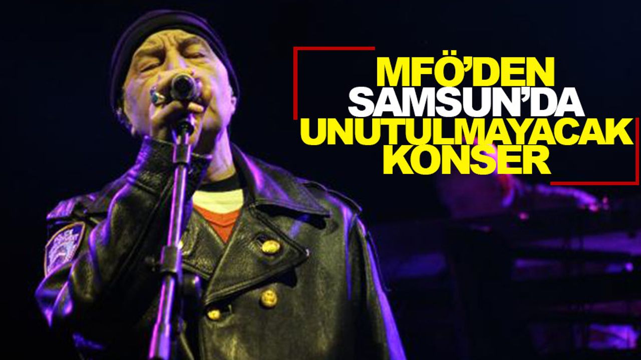 MFÖ'den Samsun'da unutulmaz konseri