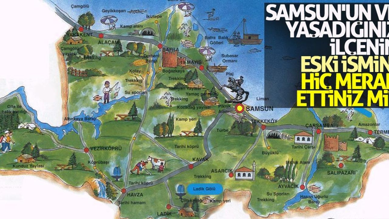 Samsun il ve ilçelerinin eski isimleri