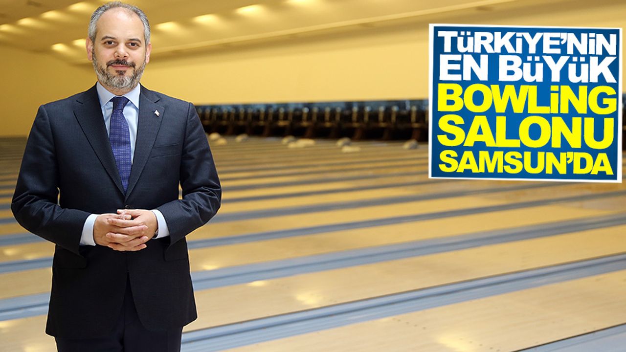 Türkiye'nin en büyük bowling salonu Samsun'da
