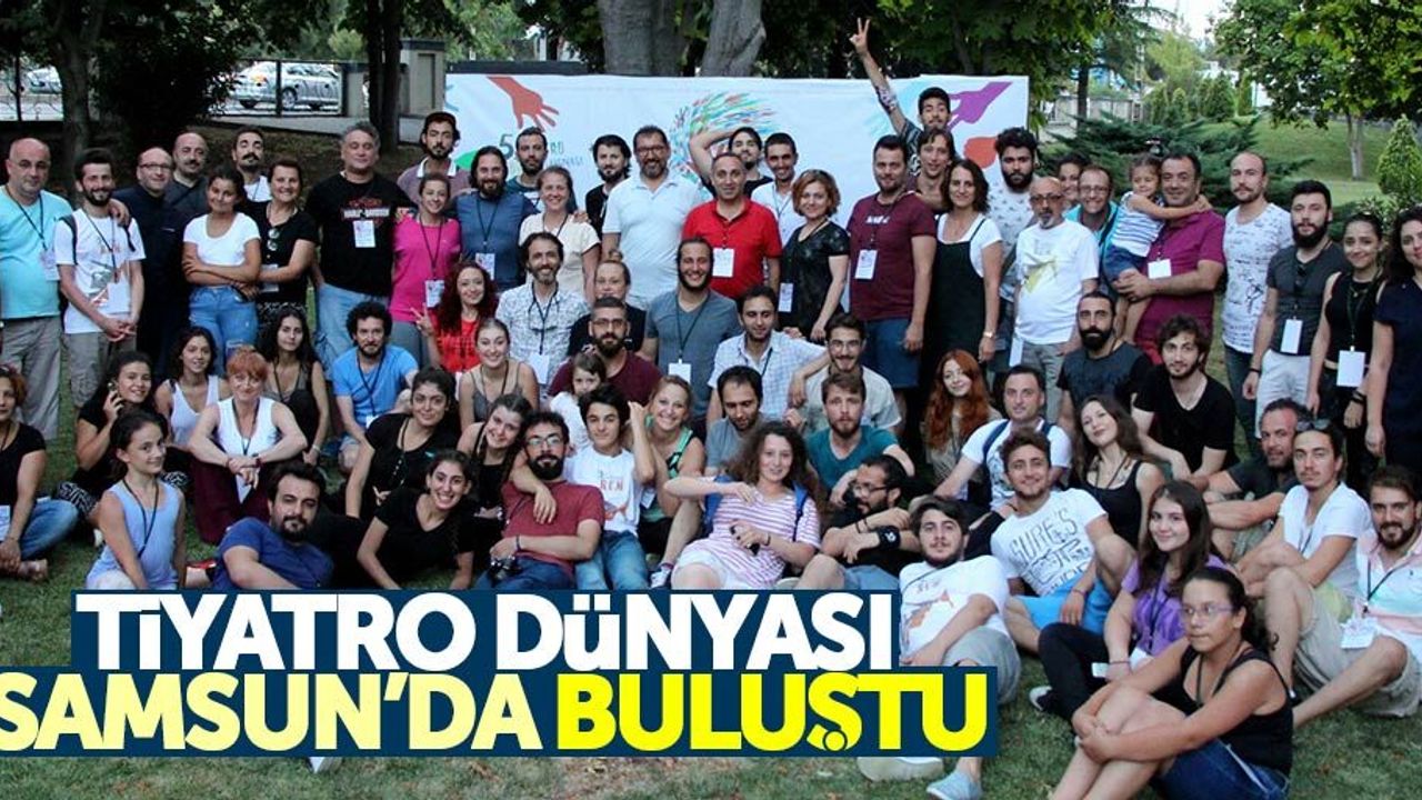 5. Tiyatro Köyü Buluşması Samsun'da yapıldı