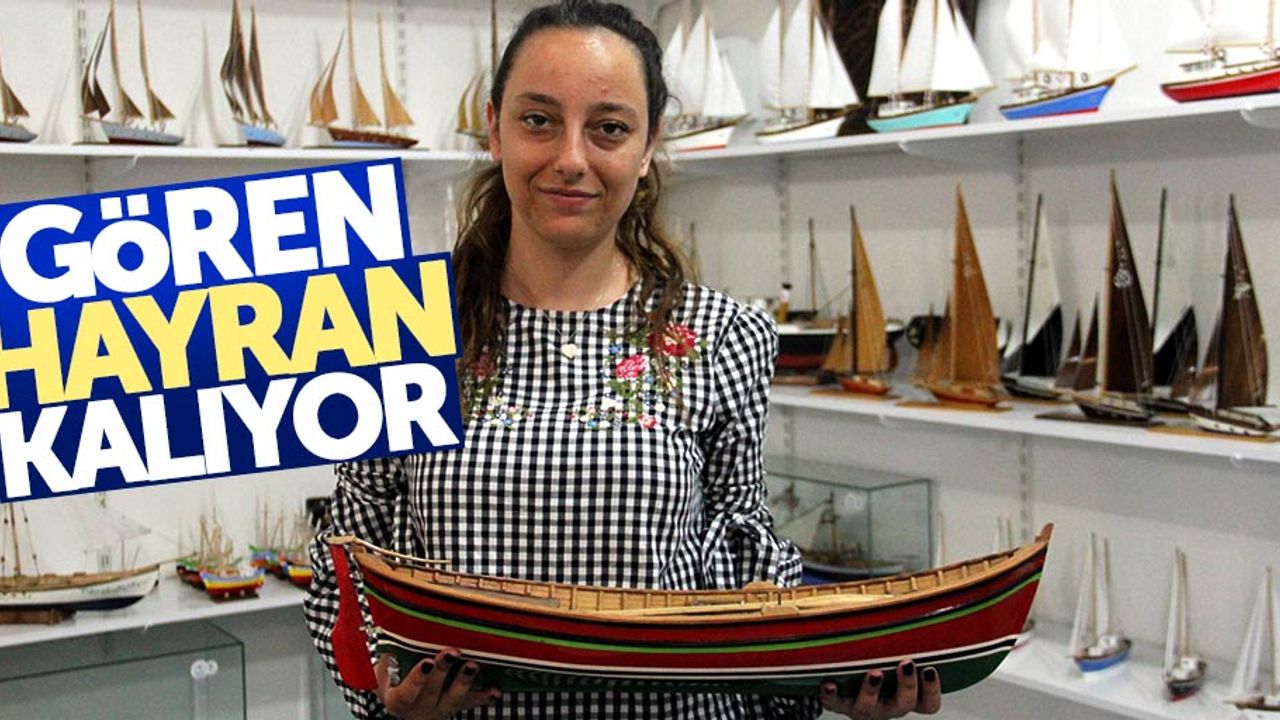 Samsun'da Güldeniz Arslantürk gemi maketi yaparak geçimini sağlıyor