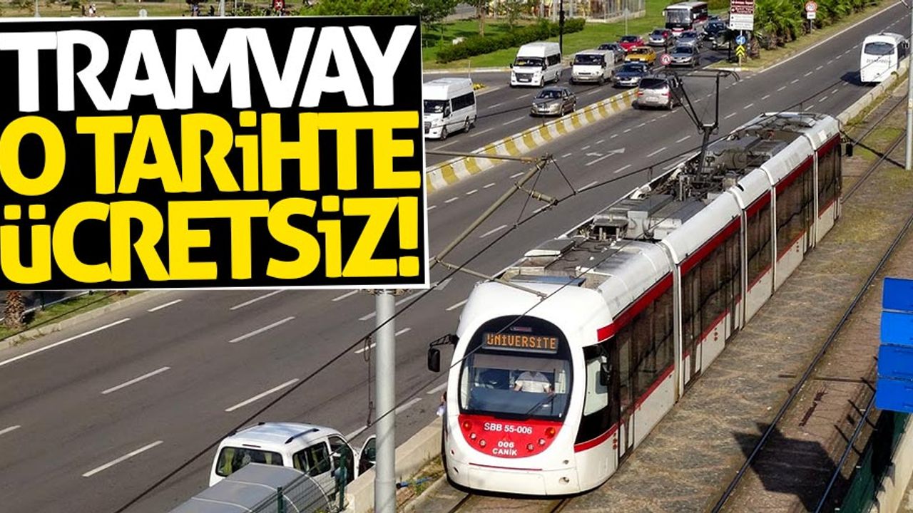 Samsun'da o tarihte tramvay ücretsiz