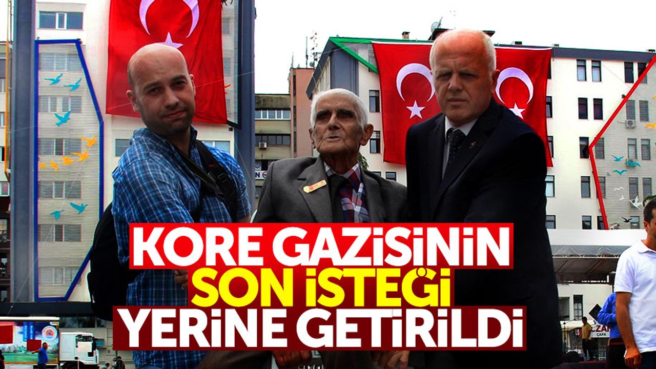 Samsun'da Kore Gazisinin son isteği yerine getirildi