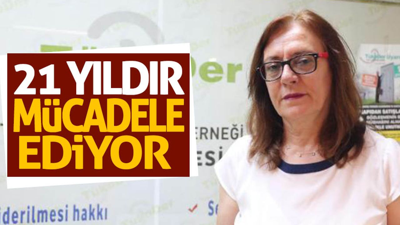 21 yıldır tüketici hakları için mücadele ediyor