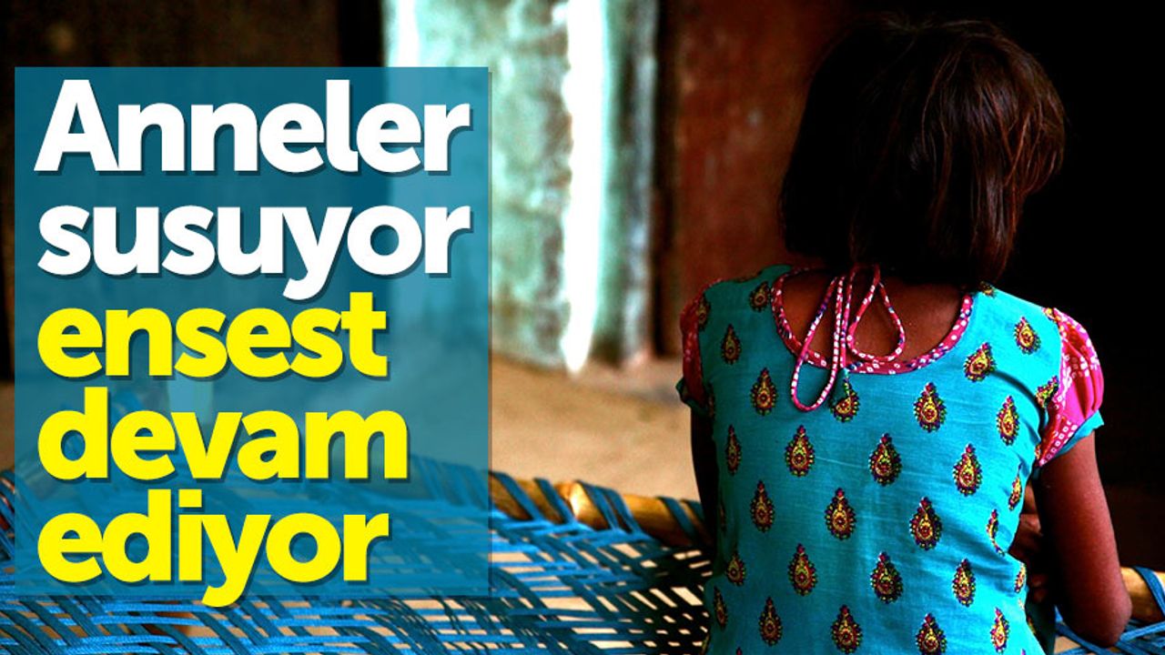 Anneler susuyor, ensest devam ediyor