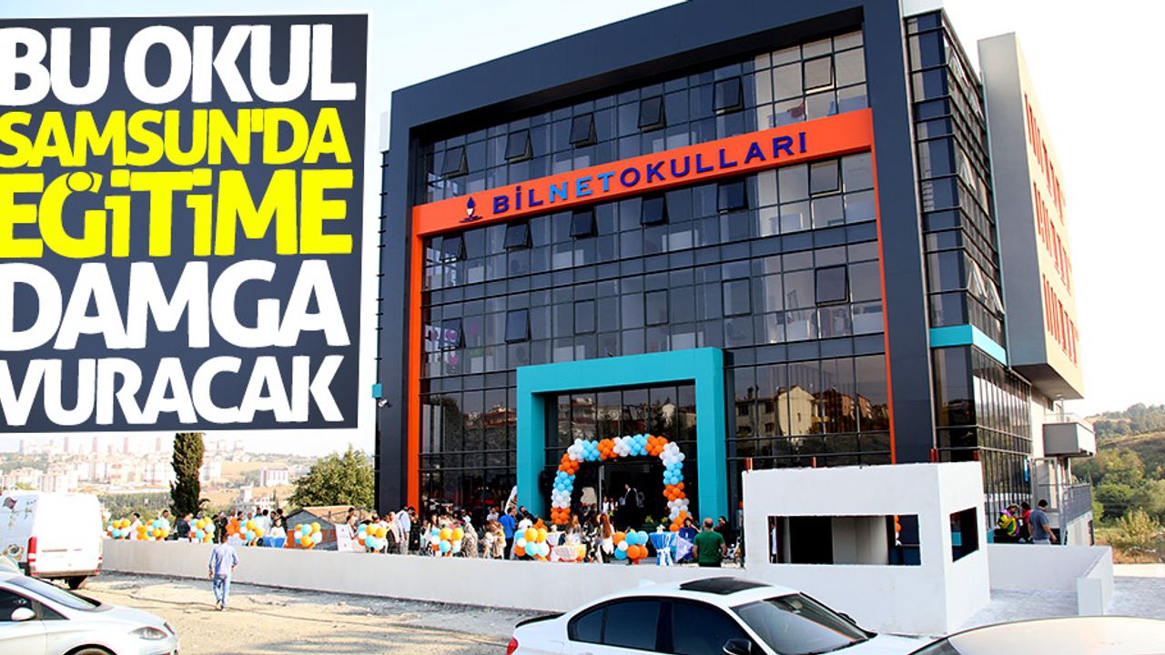 Bu okul Samsun’da eğitime damga vuracak