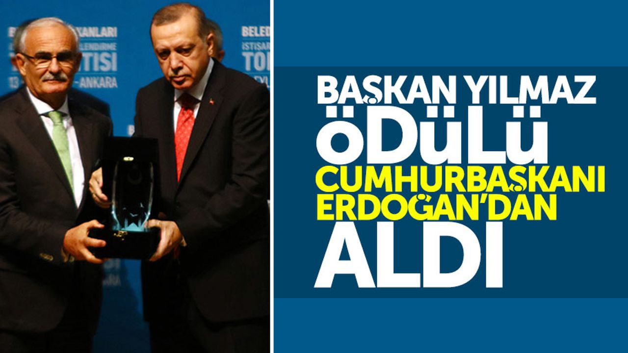 Cumhurbaşkanı Erdoğan, Başkan Yılmaz'a ödül verdi