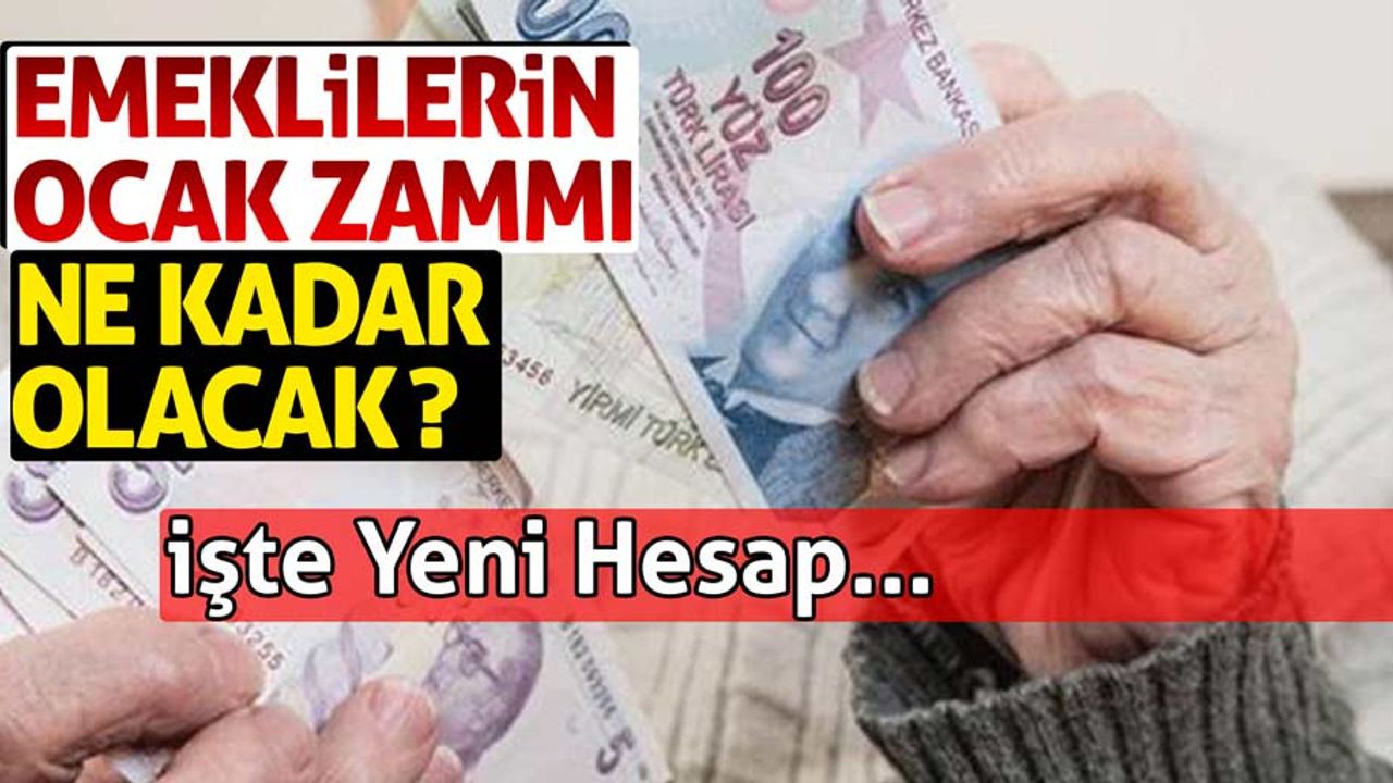 Emeklilerin Ocak zammı ne kadar olacak? İşte yeni hesap