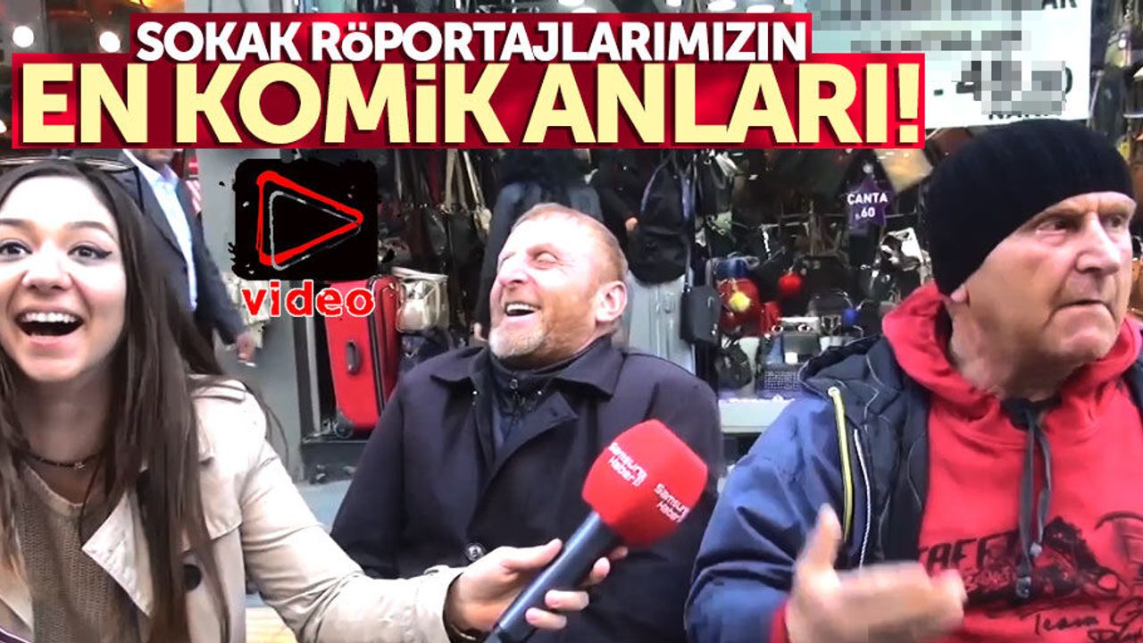 Sokak röportajlarımızın en komik anları