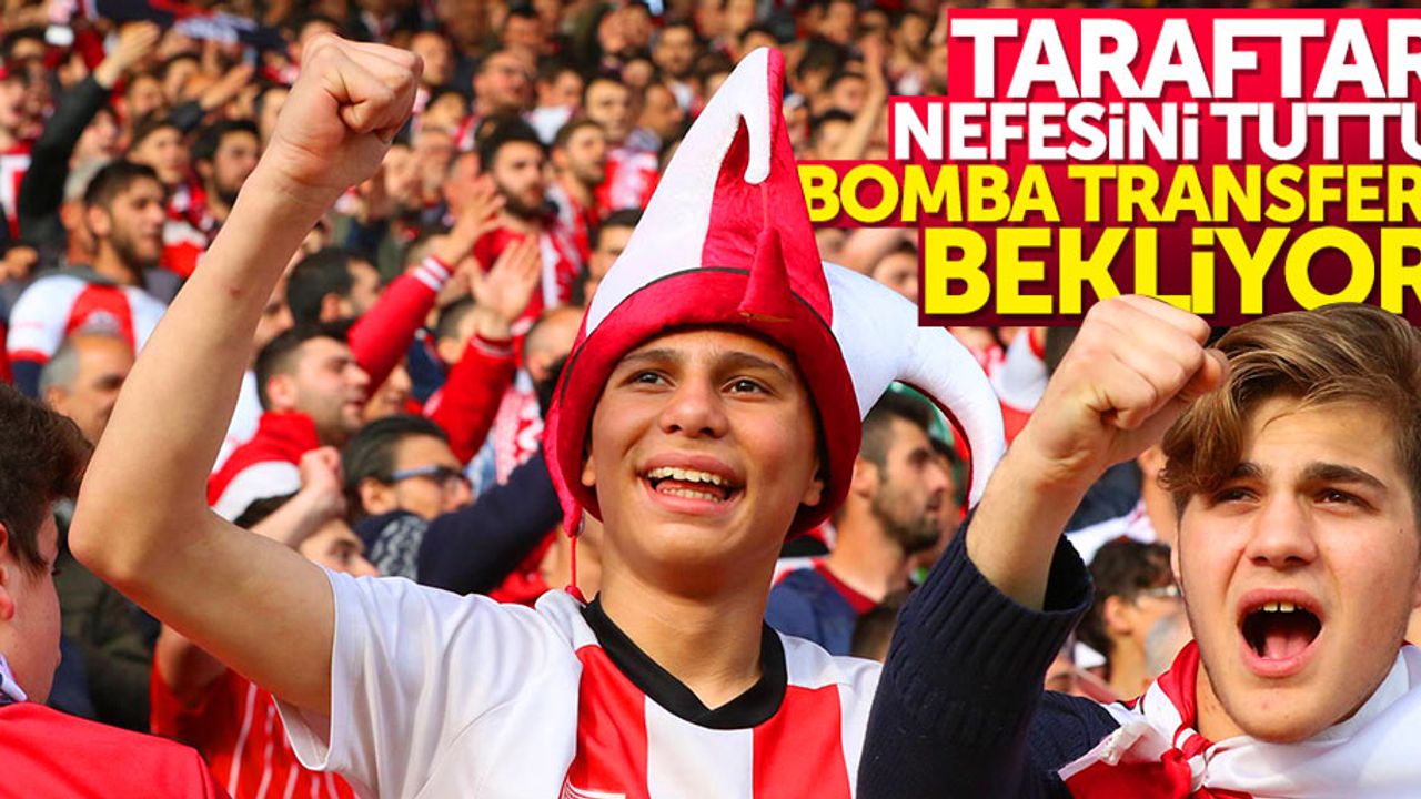 Taraftar nefesini tuttu bomba transferi bekliyor