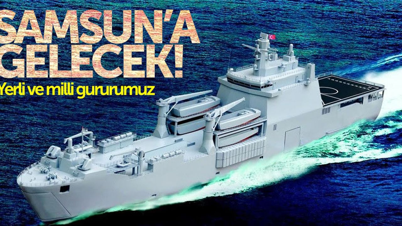 TCG Bayraktar Gemisi Samsun'a geliyor