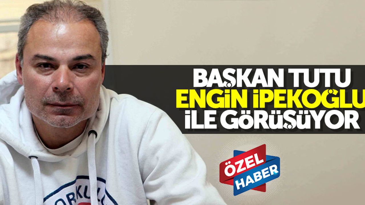 Başkan Tutu Engin İpekoğlu ile görüşüyor