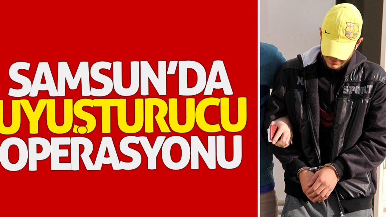 Samsun'da uyuşturucu operasyonu: 2 gözaltı