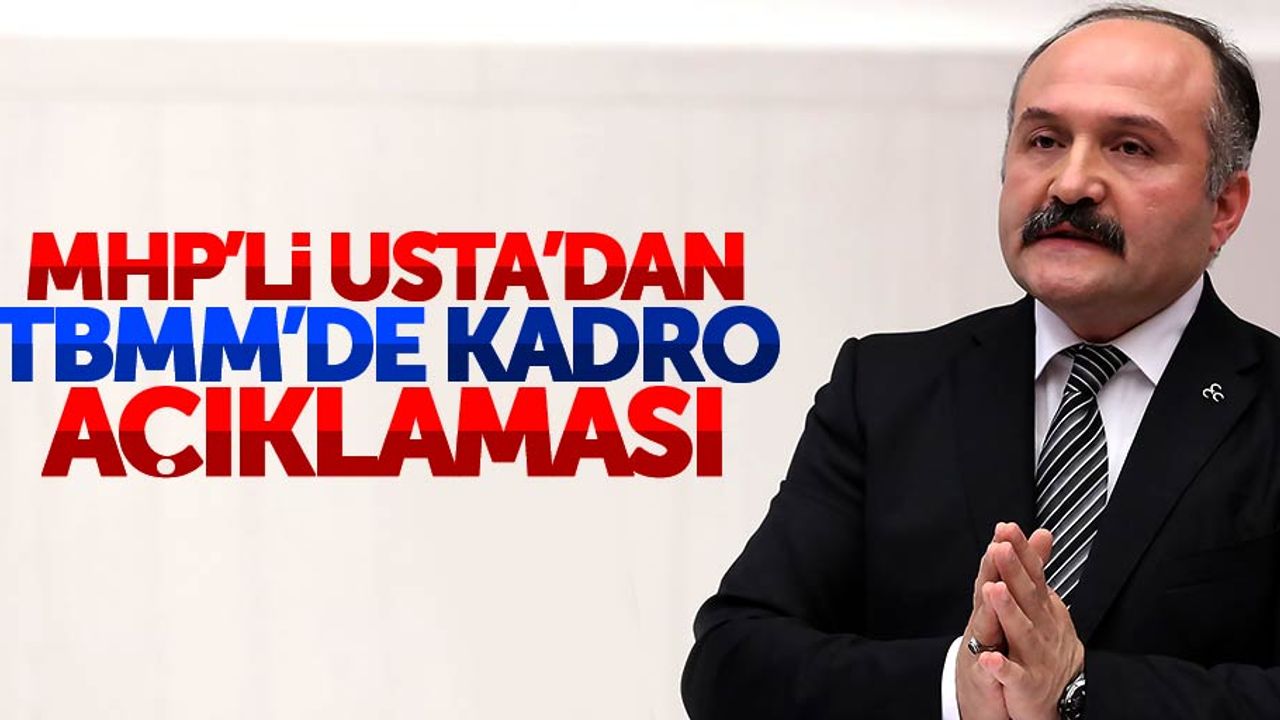 MHP'li Usta'dan taşeronlara kadro açıklaması
