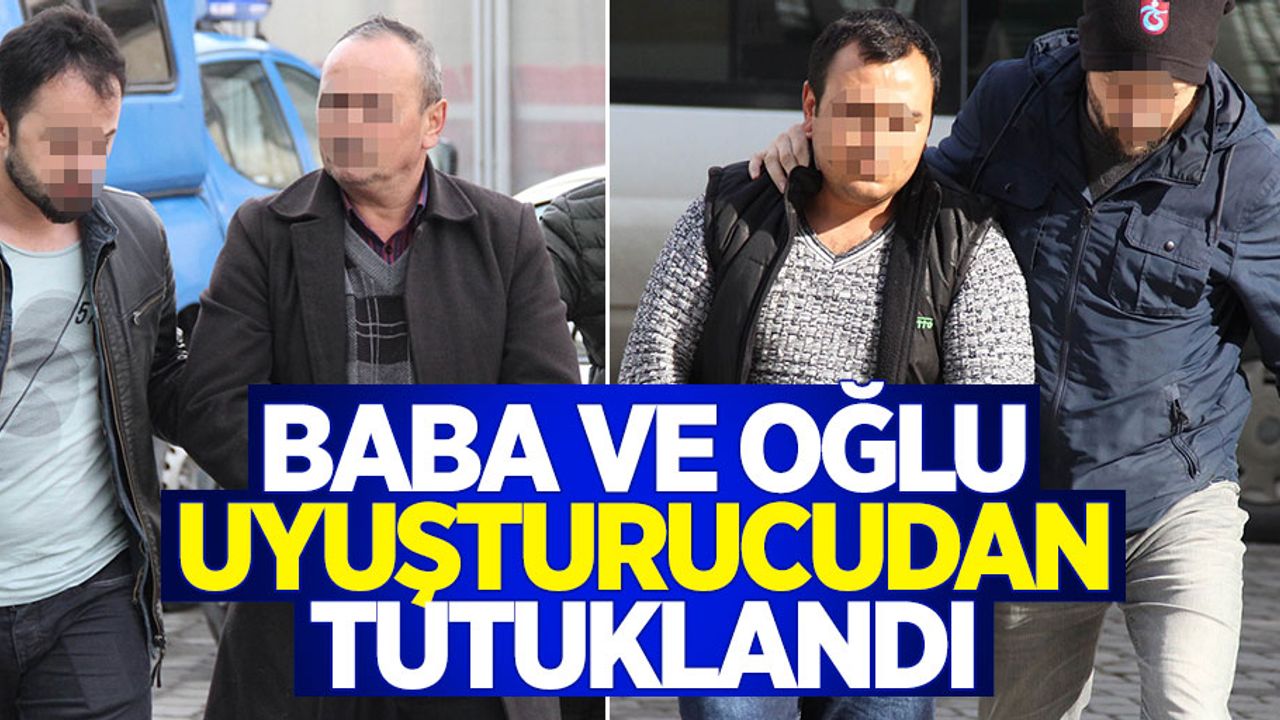 Samsun'da baba-oğul uyuşturucudan tutuklandı