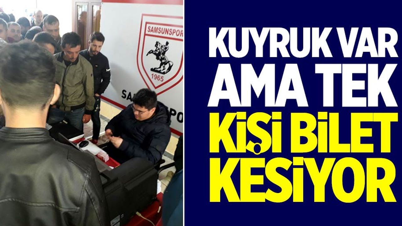 Kuyruk var ama tek kişi bilet kesiyor
