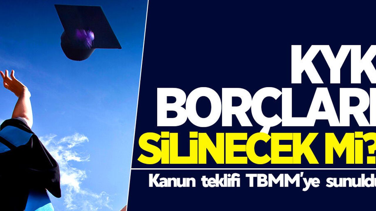 KYK borçları silinecek mi? Kanun teklifi TBMM'ye sunuldu