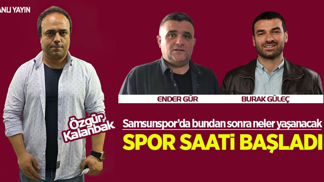 Özgür Kalanbak ile Spor Saati başladı