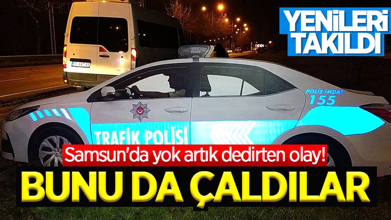 Samsun'da çalınan tepe lambaları tekrar takıldı