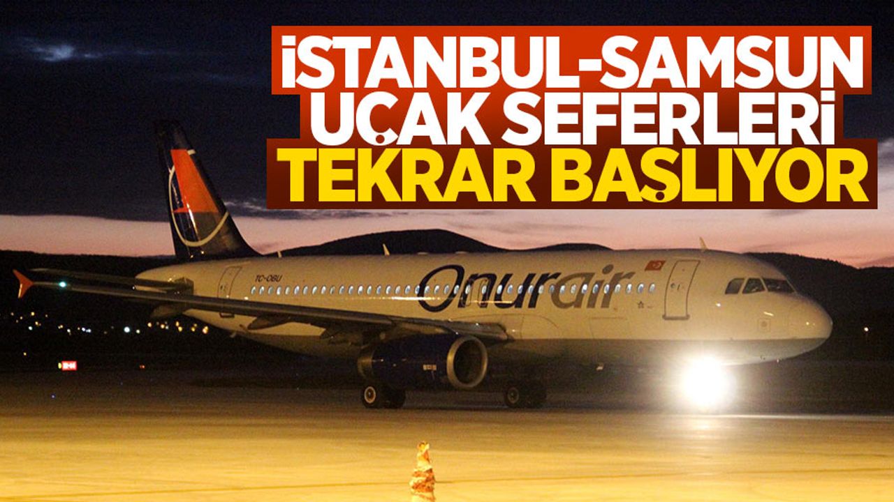 Onur Air Samsun-İstanbul uçuş seferleri başlıyor