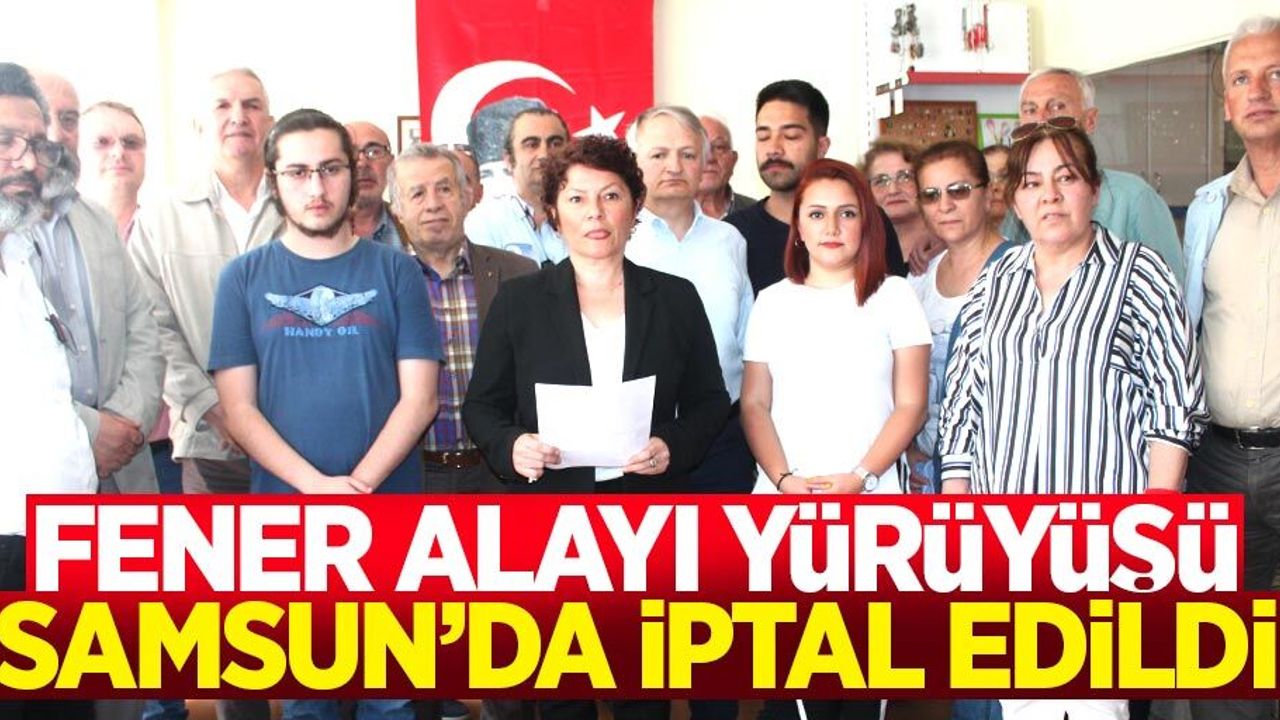 ​​​​​​​Samsun'da 19 Mayıs Fener Alayı'nın iptaline tepki