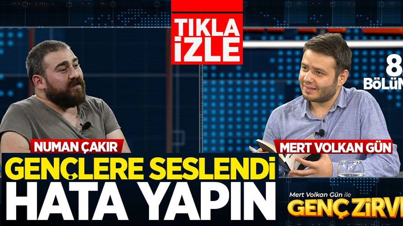 Mert Volkan Gün İle Genç Zirve 7. Bölüm Konuk: Numan Çakır