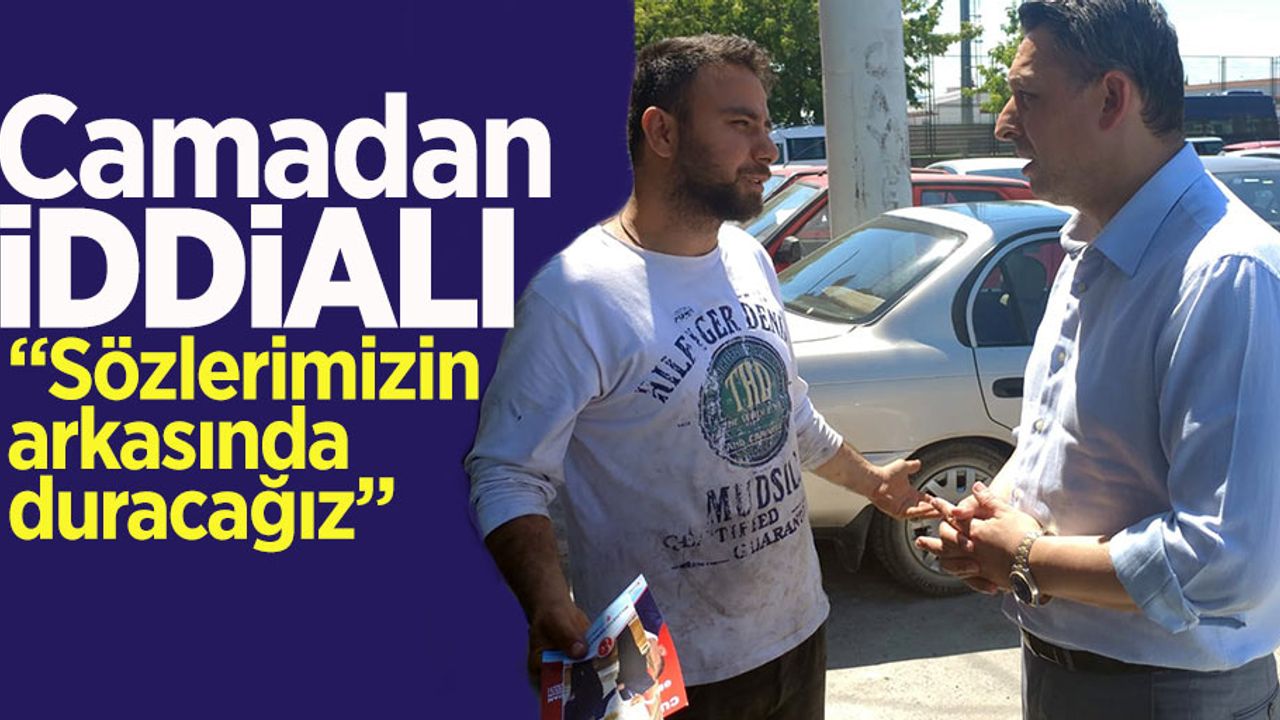 Murat Camadan iddialı: 'Sözlerimizin arkasında duracağız'