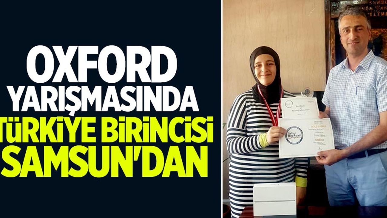 Oxford yarışmasında Türkiye birincisi Samsun'dan