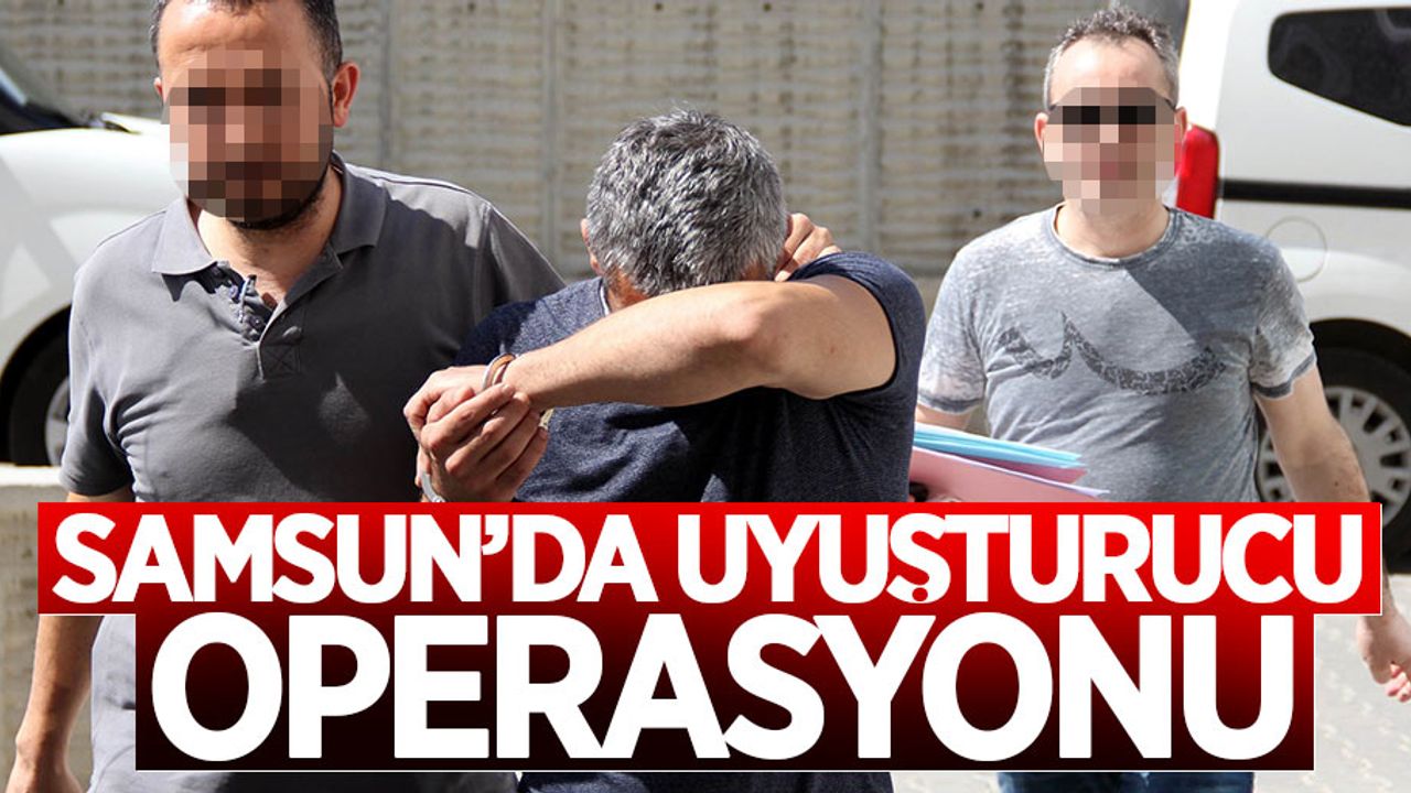 Samsun'da uyuşturucu operasyonu: 6 gözaltı