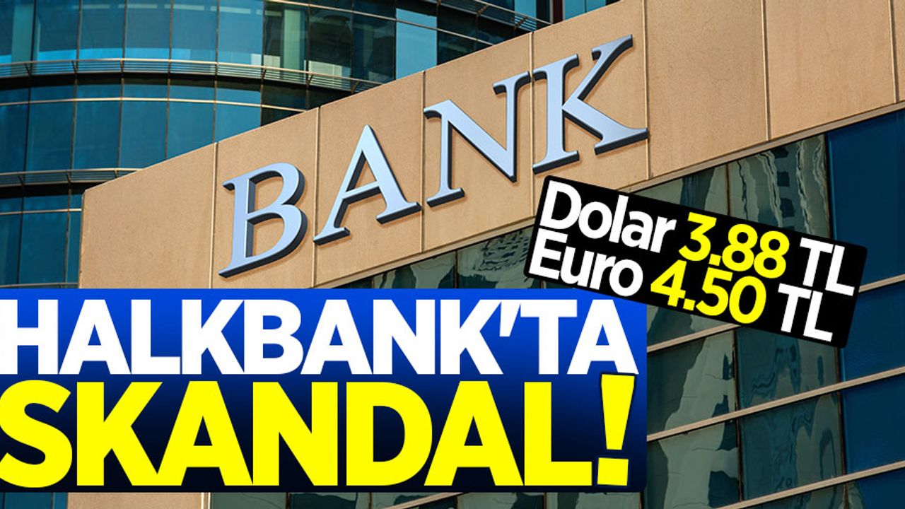 HalkBank döviz kuru düştü! Bankadan açıklama geldi