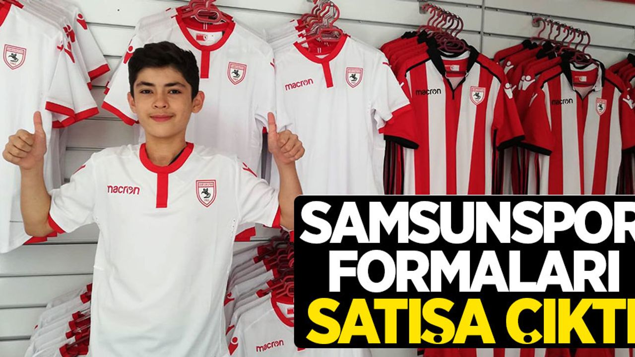 Samsunspor formaları satışa çıktı 