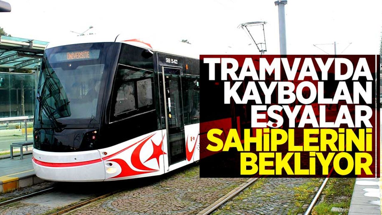 Tramvayda kaybolan eşyalar sahiplerini bekliyor