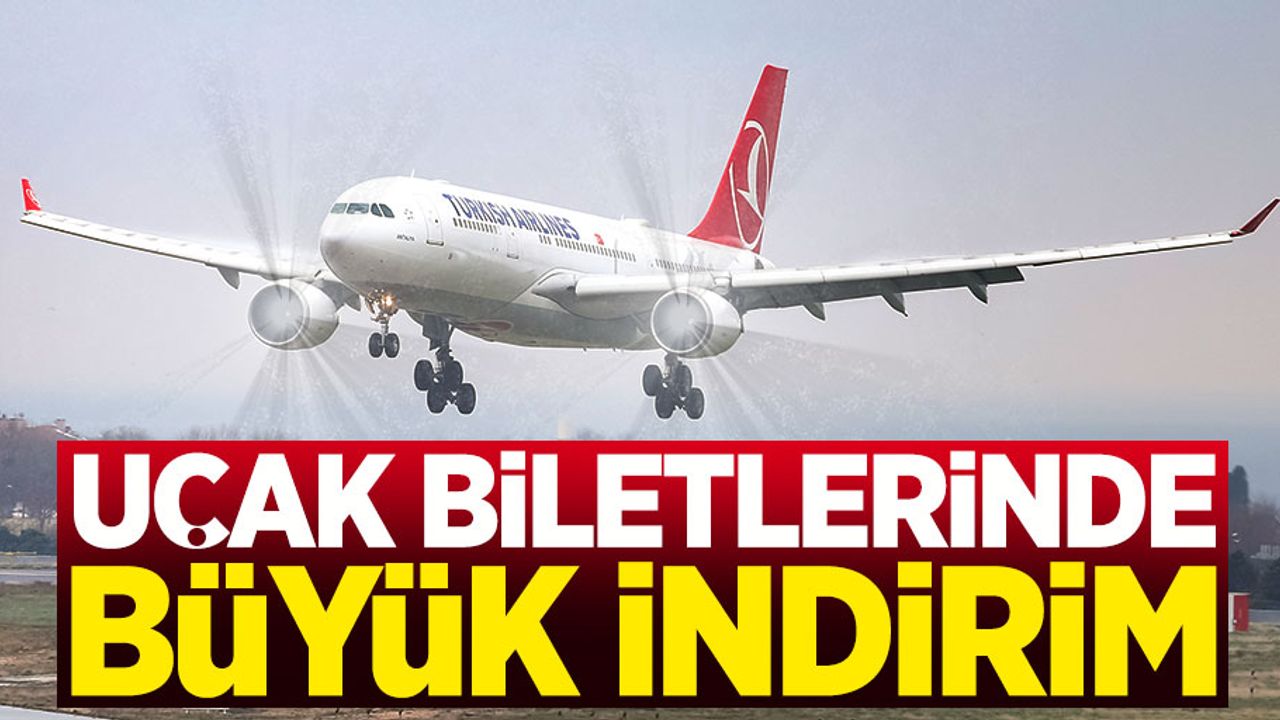 AnadoluJet ve THY uçak biletlerinde büyük indirim