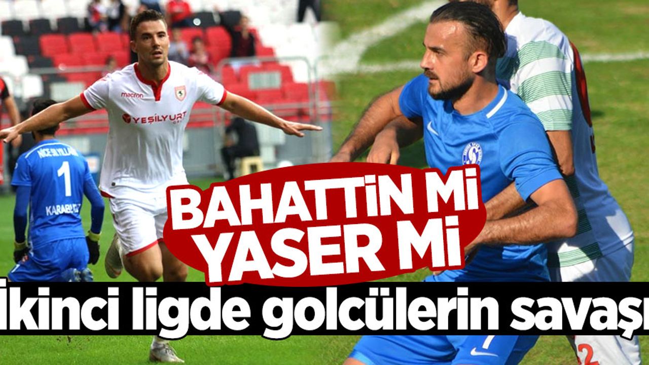 Sarıyer Samsunspor maçı golcülerin savaşına sahne olacak