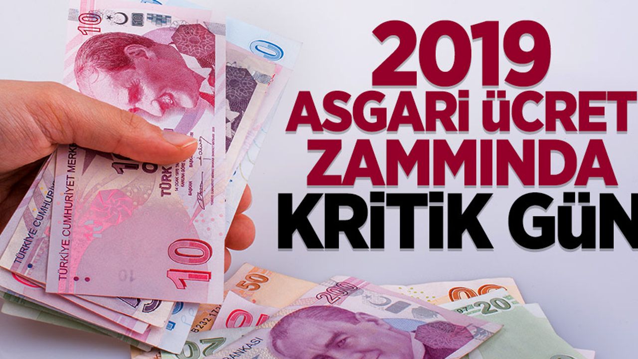 2019 Asgari Ücret Zammı Ne Zaman Açıklanacak? Görüşmeler Başlıyor