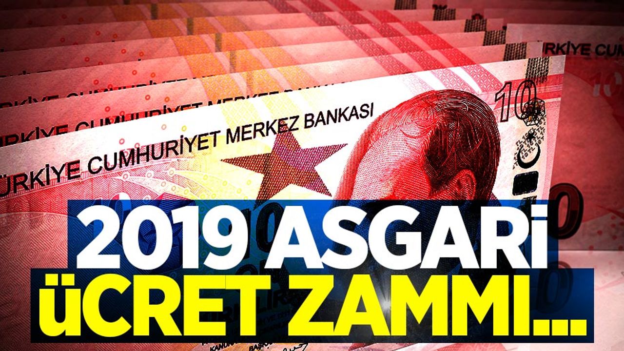 2019 Asgari Ücret Zammı Ne Zaman Açıklanacak?
