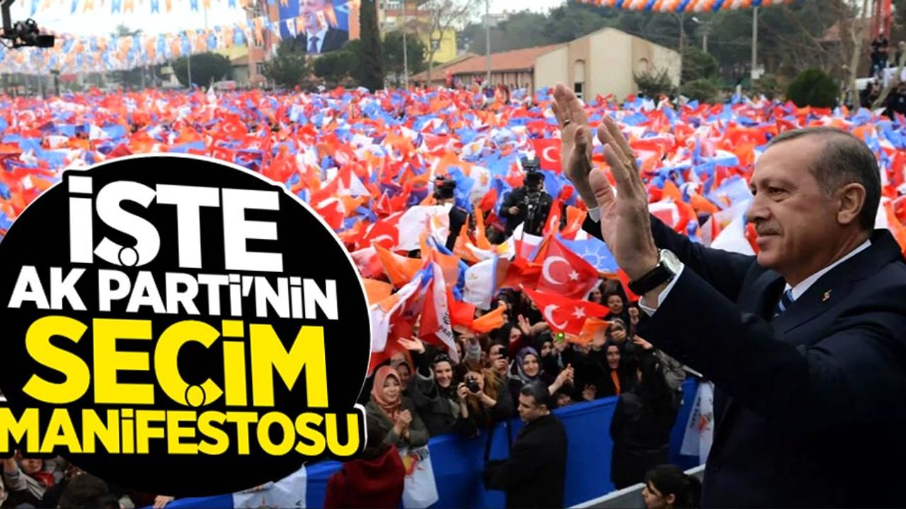 İşte AK Parti'nin seçim manifestosu