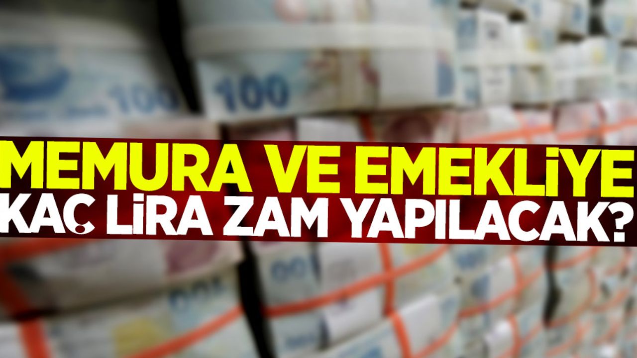 Memura ve emekliye kaç lira zam yapılacak?