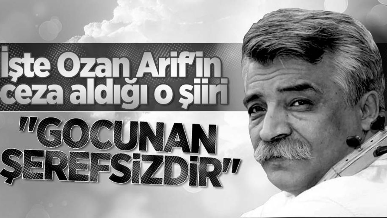 İşte Ozan Arif'in Ceza Aldığı O Şiiri