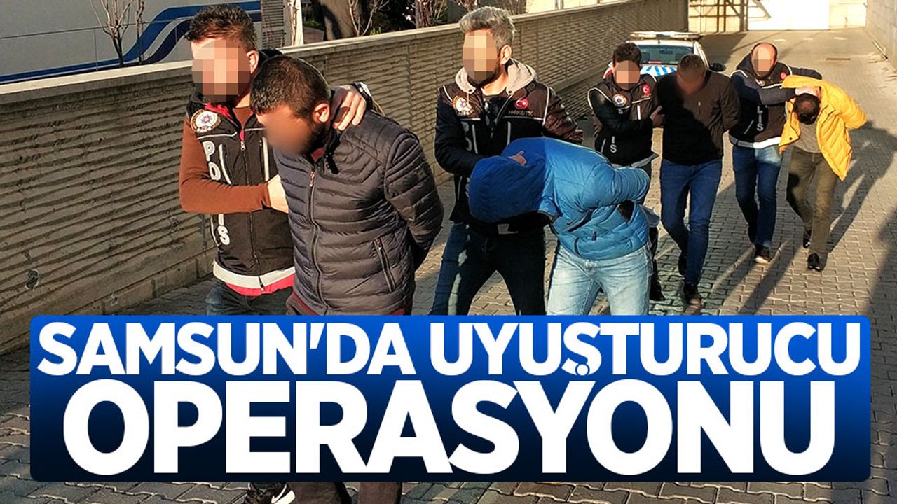 Samsun'da uyuşturucu operasyonu: 5 kişi adliyede