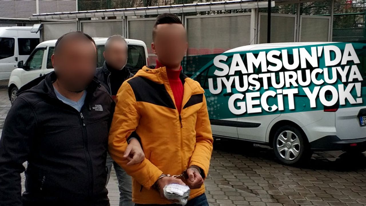 Samsun'da uyuşturucuya geçit yok! 1 gözaltı