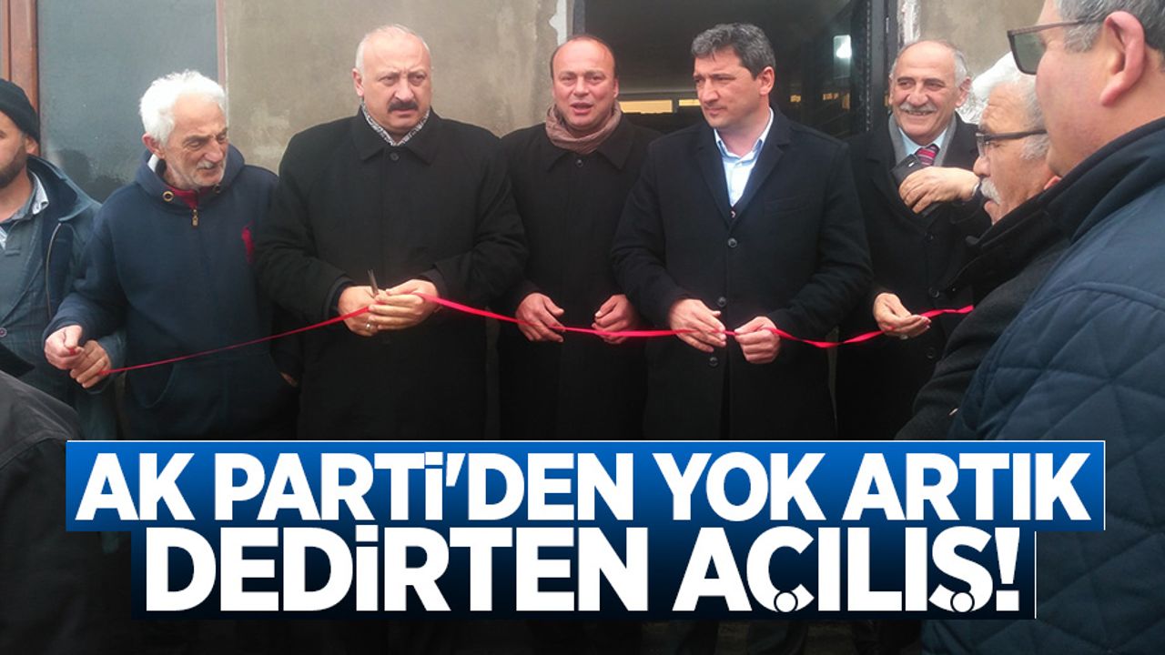 AK Parti'den Yok Artık Dedirten Açılış
