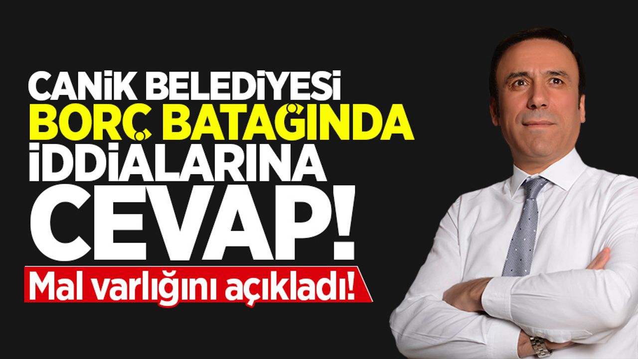 Canik Belediyesi borç batağında iddialarına Osman Genç'ten cevap